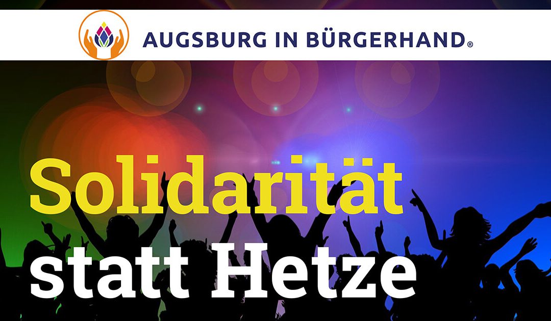 Solidarit T Statt Hetze Augsburg In B Rgerhand Augsburg In B Rgerhand